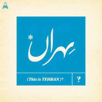 LP Various: This Is Tehran?