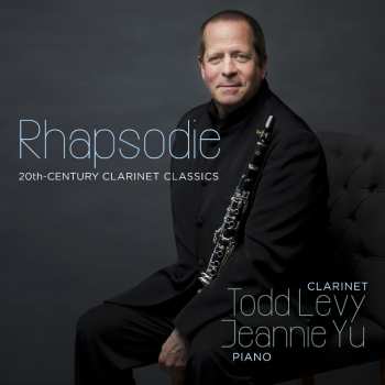 CD Various: Todd Levy - Rhapsody (20th-century Clarinet Classics)