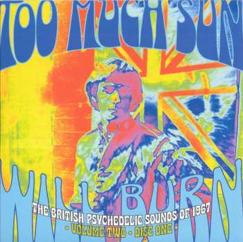 3CD/Set di cofanetti Various: Too Much Sun Will Burn (The British Psychedelic Sounds of 1967 Volume 2)