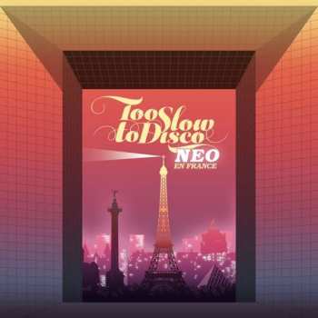 2LP Various: Too Slow To Disco Neo - En France