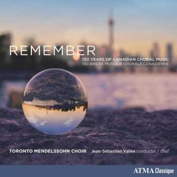 Album Various: Toronto Mendelssohn Choir - Remember
