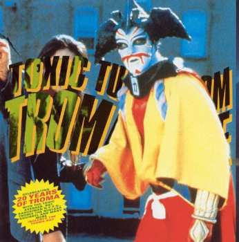 CD Various: Toxic Tunes From Tromaville