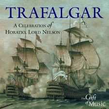 Album Various: Trafalgar: A Celebration Of Horatio, Lord Nelson