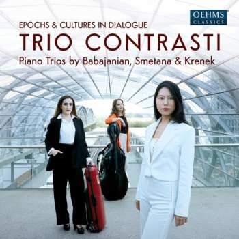 Album Trio Contrasti: Babadjanian, Krenek & Smetana: Epochs & Cultures in Dialogue