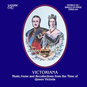 Album Various: Victoriana: Music, Verse, And Recollections From The Time Of Queen Victoria