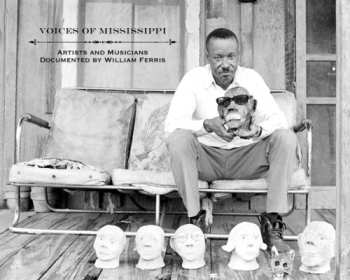 Album Various: Voices Of Mississippi (Artists And Musicians Documented By William Ferris)