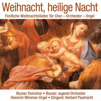 CD Various: Weihnacht, Heilige Nacht (festliche Weihnachtslieder Für Chor-orchester-orgel)