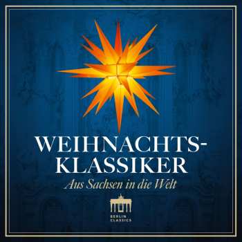 Album Various: Weihnachts-klassiker - Aus Sachsen In Die Welt