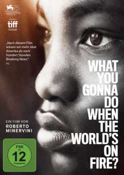 DVD Various: What You Gonna Do When The World's On Fire?
