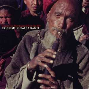 LP Various: Where The Mountains Meet The Sky: Folk Music Of Ladakh LTD