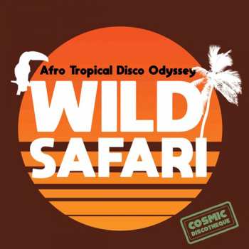 LP Various: Wild Safari: Afro Tropical Disco Odyssey