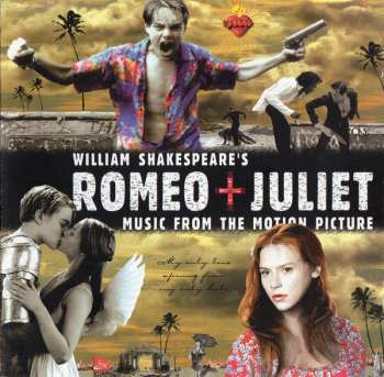 CD Various: William Shakespeare's Romeo + Juliet (Music From The Motion Picture)