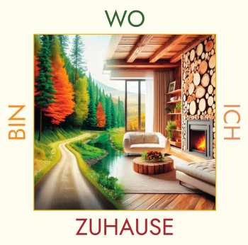 Album Various: Wo Ich Zuhause Bin