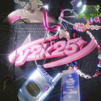 Album Various: Y2K25: The Music That Made The Millennium
