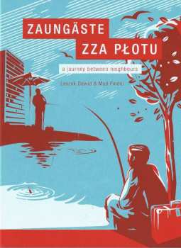 DVD Various: Zaungäste - Zza Plotu: A Jouney Between Neighbours