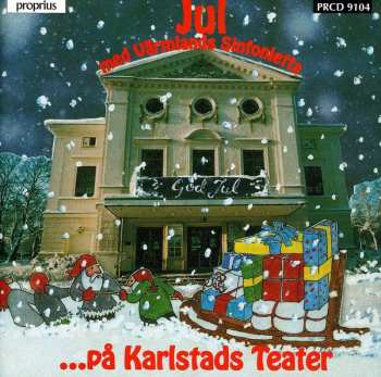 Album Värmlands Sinfonietta: Jul Med Värmlands Sinfonietta På Karlstads Teater