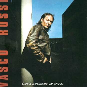 LP Vasco Rossi: Cosa Succede In Città