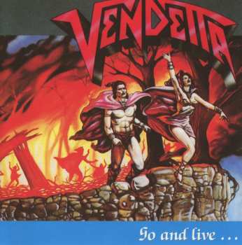 CD Vendetta: Go And Live...Stay And Die