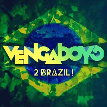CD Vengaboys: 2 Brazil!