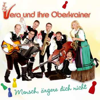 CD Vera & Ihre Oberkrainer: Mensch, ärgere Dich Nicht