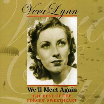 Album Vera Lynn: We'll Meet Again - The Best Of The Forces Sweetheart