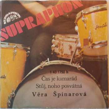 SP Věra Špinarová: Čas Je Kamarád / Stůj, Noho Posvátná