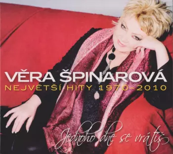 Věra Špinarová: Jednoho Dne Se Vrátíš - Největší Hity 1970-2010
