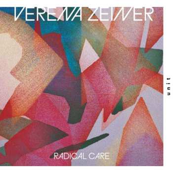 Album Verena Zeiner: Radical Care
