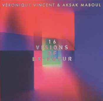 CD Aksak Maboul: 16 Visions Of Ex-Futur