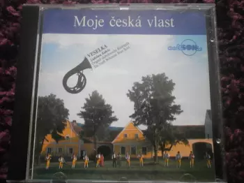Veselka: Moje Česká Vlast