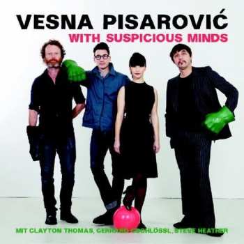 CD Vesna Pisarović: With Suspicious Minds