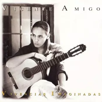 Vicente Amigo: Vivencias Imaginadas