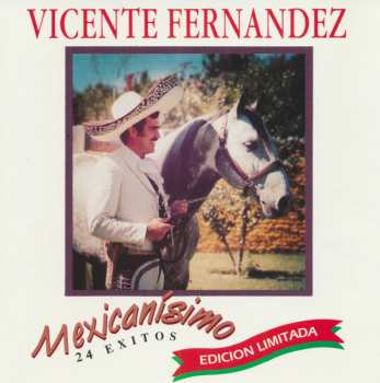 Album Vicente Fernandez: Mexicanísimo: 24 Exitos