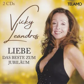 Vicky Leandros: Liebe - Das Beste Zum Jubiläum