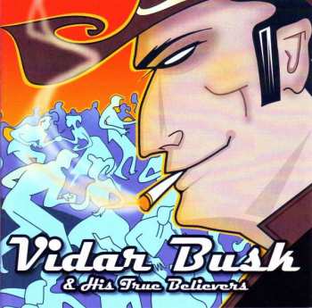 CD Vidar Busk & His True Believers: Stompin' Our Feet With Joy