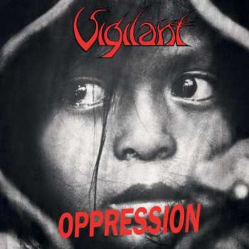 CD Vigilant: Oppression / Dramatic Surge