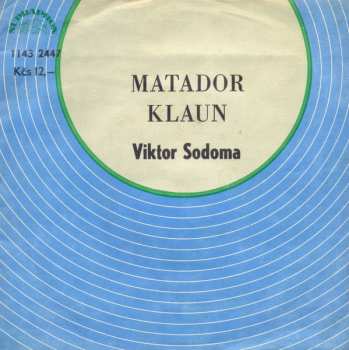 SP Viktor Sodoma: Matador / Klaun