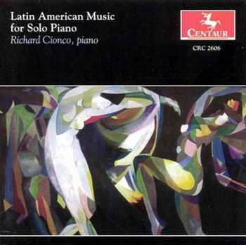 Album Villa-lobos / Lecuona / Ginastera / Cinoco: Latin American Music For Solo Piano