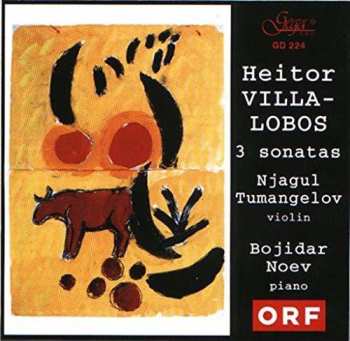 Album Villa-lobos / Noev / Tumangelov: 3 Sonatas For Violin & Piano