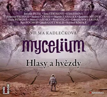 Mycelium - Hlasy A Hvězdy