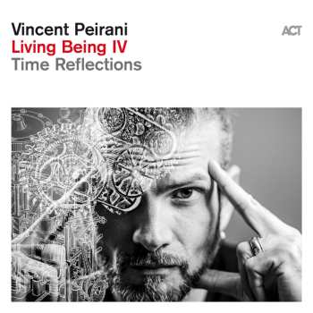 Album Vincent Peirani: Living Being Iv: Time Reflections