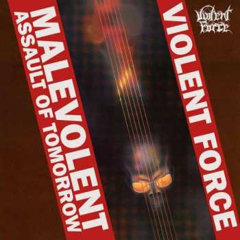 LP Violent Force: Malevolent Assault Of Tomorrow