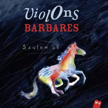 Violons Barbares: Saulem Ai