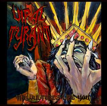 Album Viral Tyrant: Vultures Like You