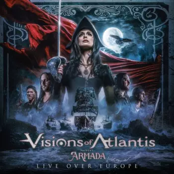 Visions Of Atlantis: Armada Live Over Europe