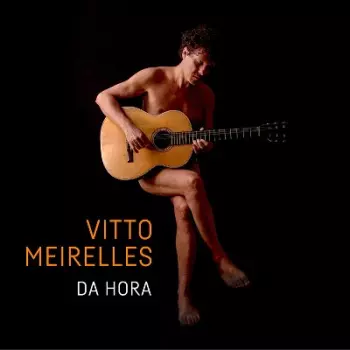 Vitto Meirelles: Da Hora