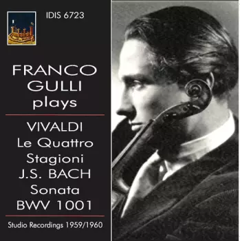Franco Gulli Plays Vivaldi & J.S.Bach