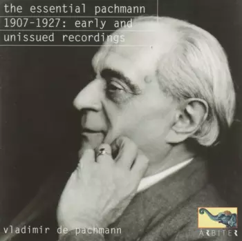 The Essential Pachmann 1907-1927: Early And Unissued Recordings
