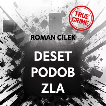 Cílek: Deset Podob Zla
