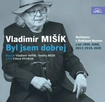 Album Vladimír Mišík: Mišík: Byl Jsem Dobrej